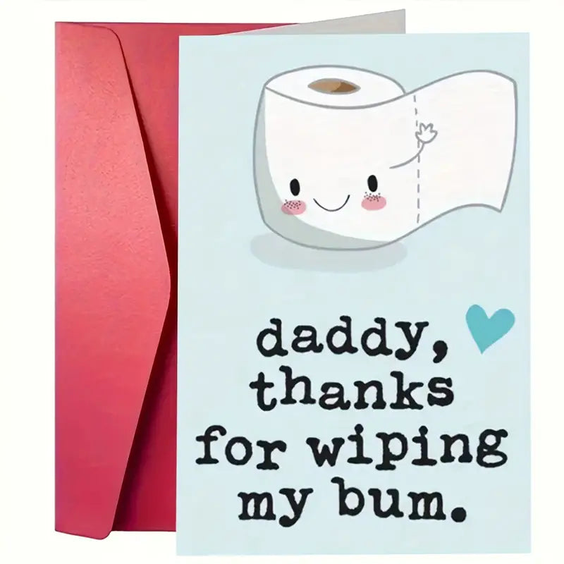 1PC Dad Appreciation Greeting Card - Humorous 'Thanks for Wiping My Bum' Message, Perfect for Father's Day, Birthdays & Thank You Notes - Small Business Greeting Card - Unique Gift Item