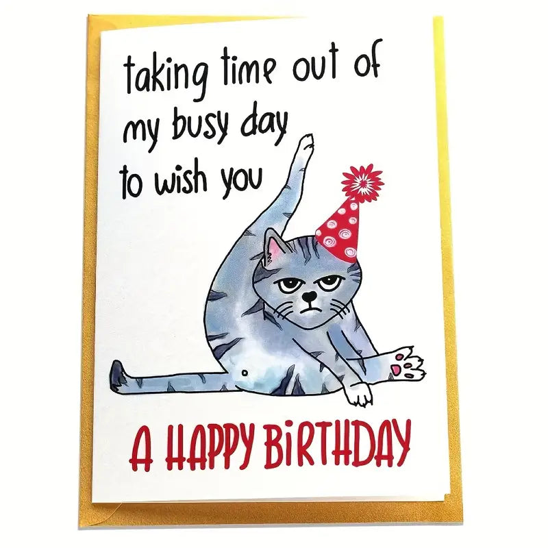 1Pc Fun Birthday Cards, Gift Cards - Thank You Cards - Friendship Cards - Take Time Out of a Busy Day to Wish You a Happy Birthday, a Fun Birthday Gift for Men/Women/Cat Moms, Cat Dads Or Pet Lovers